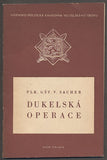 SACHER, V. : DUKELSKÁ OPERACE. - 1949.