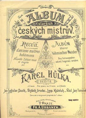 ALBUM STARŠÍCH MISTRŮ: JAN L. DUSÍK - VOJTĚCH JIROVEC - LEOP. KOŽELUH - VÁCLAV J. TOMÁŠEK.