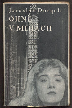 DURYCH, JAROSLAV: OHNĚ V MLHÁCH (OBRAZY). - 1932.
