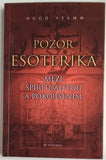 STAMM, HUGO: POZOR ESOTERIKA. - 2002.