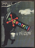 EXCENTRICI V PŘÍZEMÍ - Stará vlna v Japonsku, nová vlna v Čechách první poloviny osmdesátých let. - 1989.