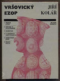 KOLÁŘ, JIŘÍ: VRŠOVICKÝ EZOP. - 1966.