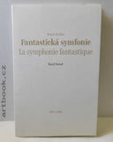 DEMEL, KAREL. 7 leptů - Hector Berlioz: Fantastická symfonie. - 2007.