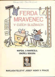 SEKORA, ONDŘEJ: FERDA MRAVENEC V CIZÍCH SLUŽBÁCH. - (1937).
