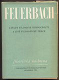 FEUERBACH, LUDWIG: ZÁSADY FILOSOFIE BUDOUCNOSTI A JINÉ FILOSOFICKÉ PRÁCE. - 1959.