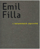 Emil Filla. Z holandských zápisníků.