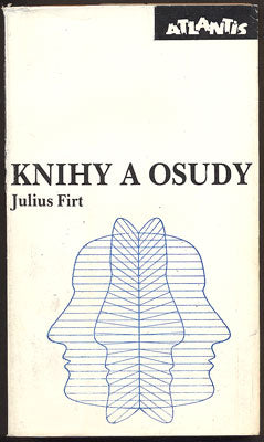 FIRT, JULIUS: KNIHY A OSUDY. - 1991.