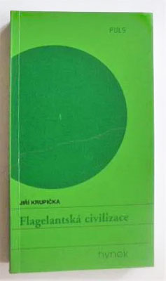 KRUPIČKA, JIŘÍ: FLAGELANTSKÁ CIVILIZACE. - 1999.