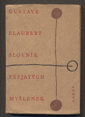 FLAUBERT, GUSTAVE: SLOVNÍK PŘEJATÝCH MYŠLENEK. - 1967.