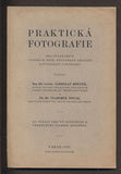 BOUČEK, JAROSLAV; NOVÁK, VLADIMÍR: PRAKTICKÁ FOTOGRAFIE. - 1935.