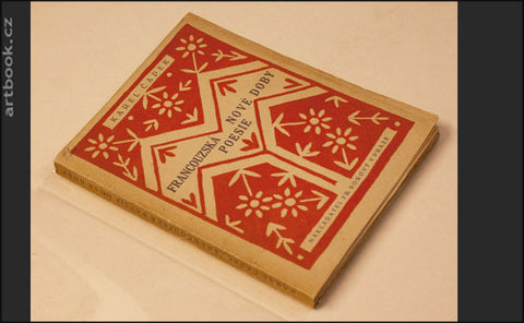 ČAPEK; KAREL: FRANCOUZSKÁ POESIE NOVÉ DOBY. - 1920. I. vydání.