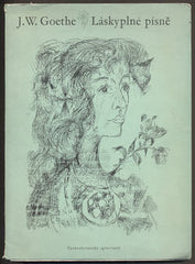 GOETHE, JOHANN WOLFGANG: LÁSKYPLNÉ PÍSNĚ.