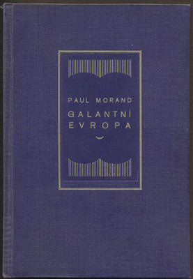 MORAND; PAUL: GALANTNÍ EVROPA. - 1926.