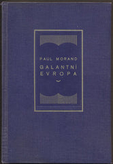 MORAND; PAUL: GALANTNÍ EVROPA. - 1926.