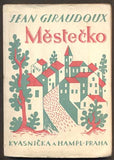 GIRAUDOUX, JEAN: MĚSTEČKO. - 1926.