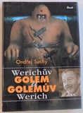 SUCHÝ, ONDŘEJ: WERICHŮV GOLEM A GOLEMŮV WERICH. - 2005.