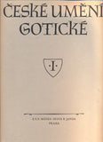 KUTAL, A.; LÍBAL, D.; MATĚJČEK, A.: ČESKÉ UMĚNÍ GOTICKÉ. - 1949.