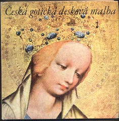 PEŠINA, JAROSLAV: ČESKÁ GOTICKÁ DESKOVÁ MALBA. - 1976.