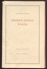 HARDY, THOMAS: DROBNÉ IRONIE ŽIVOTA. - 1946.
