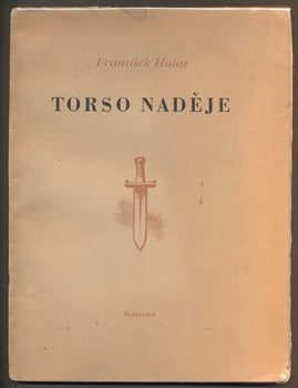 HALAS; FRANTIŠEK: TORSO NADĚJE. - 1939. Podpis autora.