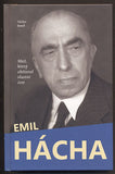 JUNEK, VÁCLAV: EMIL HÁCHA. - 2013.