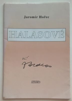 HOŘEC, JAROMÍR: HALASOVÉ. - 1992.