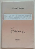 HOŘEC, JAROMÍR: HALASOVÉ. - 1992.