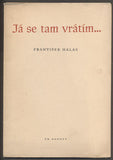 HALAS, FRANTIŠEK: JÁ SE TAM VRÁTÍM...