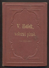 HÁLEK, VÍTĚZSLAV: VEČERNÍ PÍSNĚ. - 1876.