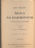 MALÁT, JAN: THEORETICKO-PRAKTICKÁ ŠKOLA PRO HARMONIUM.