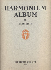 HARMONIUM ALBUM. - I. HASSENNSTEIN; II. HASSENNSTEIN; III. KARG-ELERT.