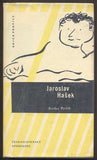 PYTLÍK, RADKO: JAROSLAV HAŠEK. - 1962.