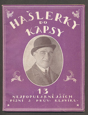 HAŠLERKY DO KAPSY.  - 13 písní Karla Hašlera. (1925).