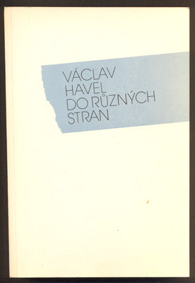 HAVEL, VÁCLAV: DO RŮZNÝCH STRAN. - 1990.