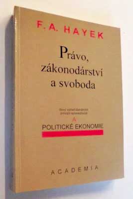 HAYEK, F. A.: PRÁVO, ZÁKONODÁRSTVÍ A SVOBODA. - 1994.