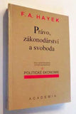 HAYEK, F. A.: PRÁVO, ZÁKONODÁRSTVÍ A SVOBODA. - 1994.