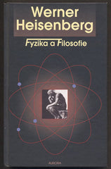 HEISENBERG, WERNER: FYZIKA A FILOSOFIE. - 2000.