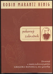 HENIG, ROBIN MARANTZ: POKORNÝ ZAHRADNÍK. - 2005.