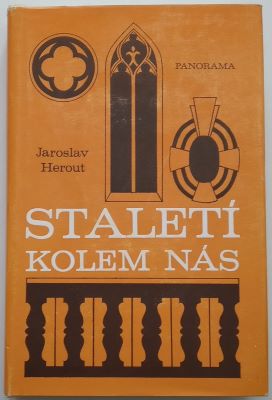 HEROUT, JAROSLAV: STALETÍ KOLEM NÁS. - 1981.
