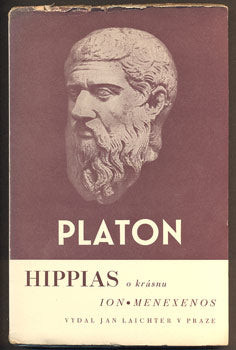 PLATON: HIPPIAS VĚTŠÍ. HIPPIAS MENŠÍ. ION. MENEXENOS. - 1941.