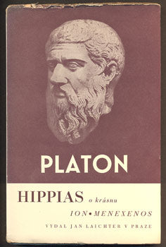 PLATON: HIPPIAS VĚTŠÍ. HIPPIAS MENŠÍ. ION. MENEXENOS. - 1941.