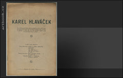 OPOČENSKÝ, G. R.: KAREL HLAVÁČEK. - 1908