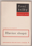 ČIVRNÝ, LUMÍR: HLAVICE SLOUPŮ. - 1938.  První knížky sv. 4.