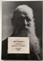 POKORNÝ, JIŘÍ: ODKAZ JOSEFA HLÁVKY. - 2008.