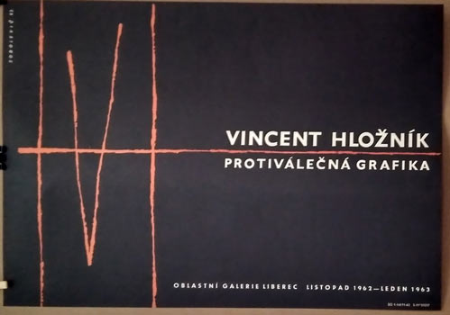 VINCENT HLOŽNÍK PROTIVÁLEČNÁ GRAFIKA. - 1962.