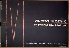 VINCENT HLOŽNÍK PROTIVÁLEČNÁ GRAFIKA. - 1962.