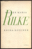 RILKE, RAINER MARIA: KNIHA HODINEK. - 1944.