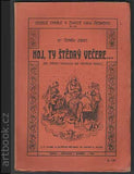 Zíbrt, Čeněk: Hoj, ty štědrý večere. Veselé chvíle v životě lidu českého, sv. VII. - 1910