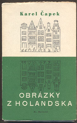 ČAPEK, KAREL: OBRÁZKY Z HOLANDSKA. - 1947.