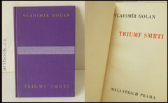 HOLAN, VLADIMÍR: TRIUMF SMRTI. - 2. přepracované vyd., 1936.